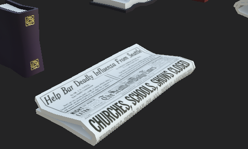 One such example is the newspapers. This one uses a 1918 issue of Seattle Times covering the epidemic at the time. A fitting pick since we were in lock down due to COVID-19 during development.